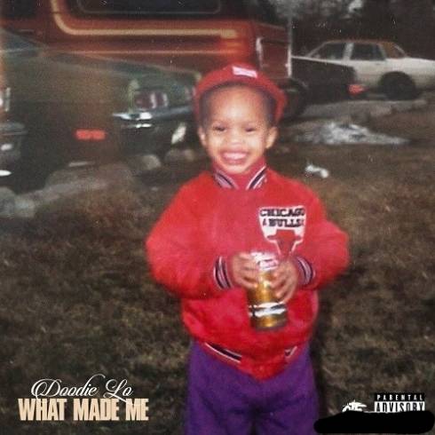 Doodie Lo - What Made Me