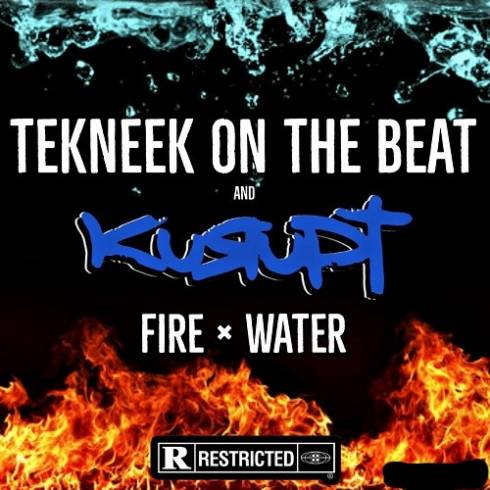 Tekneek on the Beat & Kurupt - Fire × Water