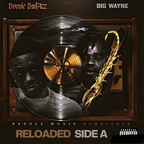 Boosie Badazz & Big Wayne - Reloaded Side A