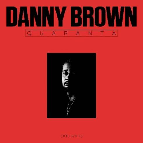 Danny Brown - Quaranta (2024)