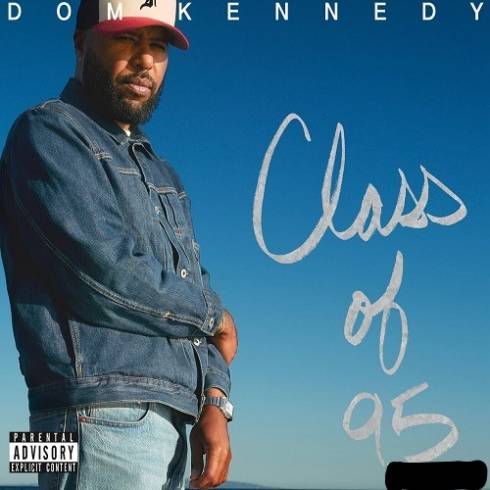 Dom Kennedy - Class of 95