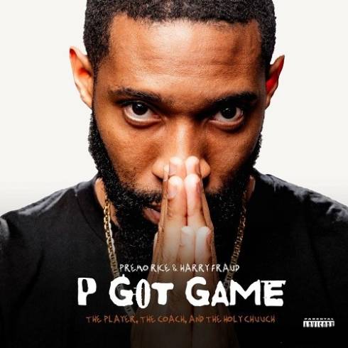 Premo Rice & Harry Fraud - P Got Game