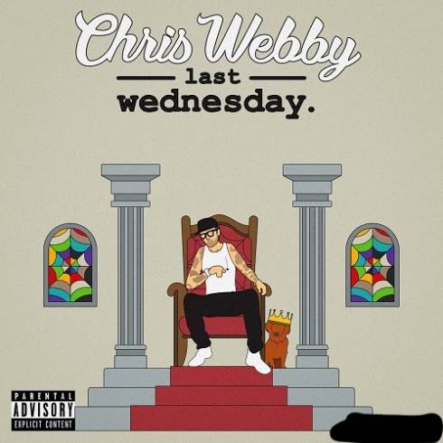 Chris Webby - Last Wednesday