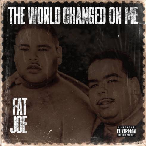 Fat Joe - The World Changed on Me