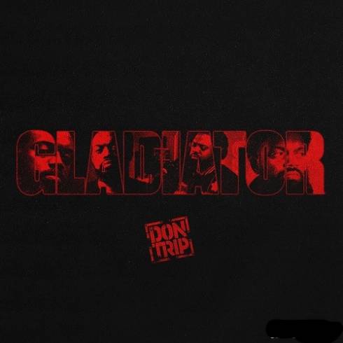 Don Trip - Gladiator